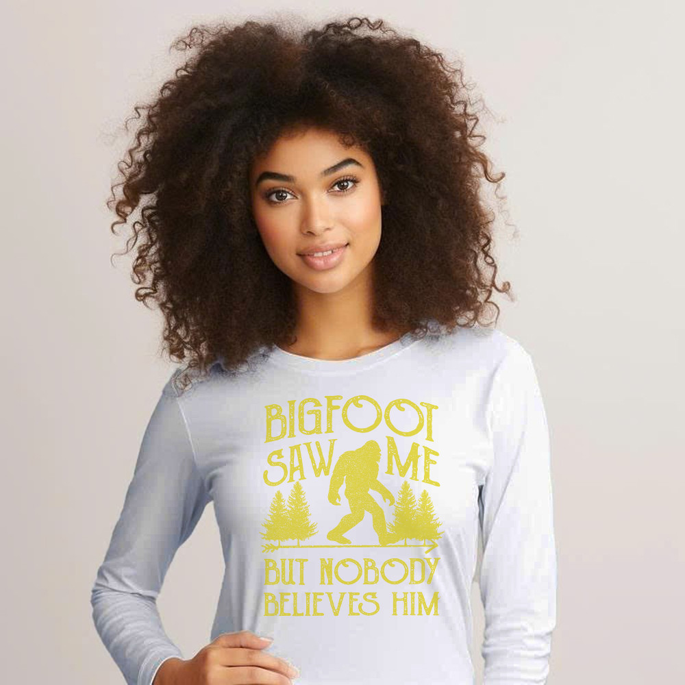 Bigfoot Saw Me But Nobody Believes Him Shirt Humor Sayings Retro Long Sleeve Shirt Gift For Friend