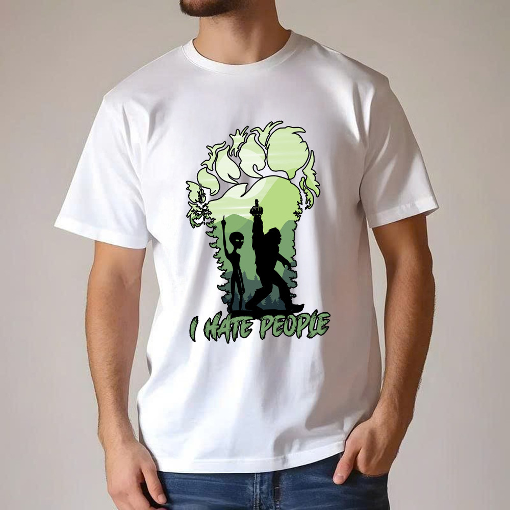 I Hate People Shirt Bigfoot Alien Graphic T-Shirt Gifts For Sibling