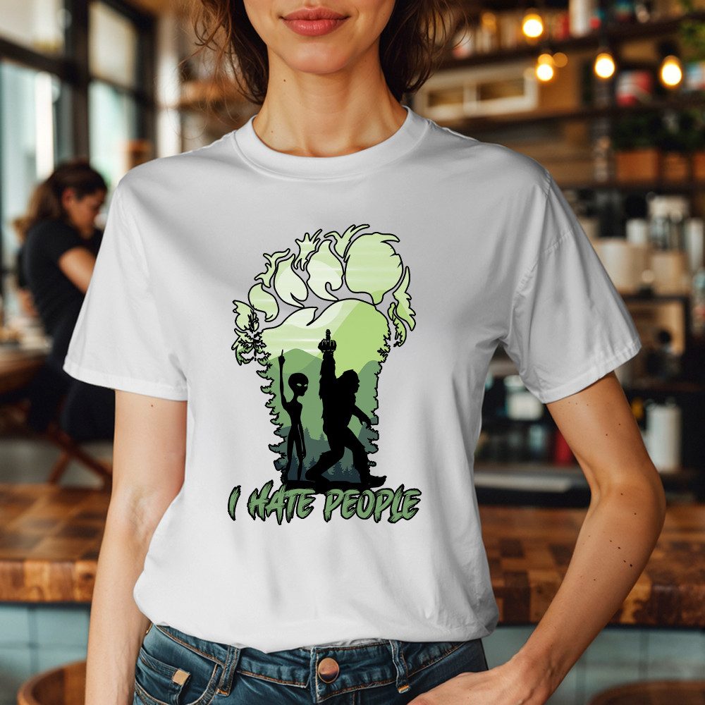 I Hate People Shirt Bigfoot Alien Graphic T-Shirt Gifts For Sibling